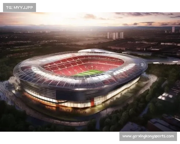 曼联欲收购老特拉福德周边地块规划新球场方案浮出水面